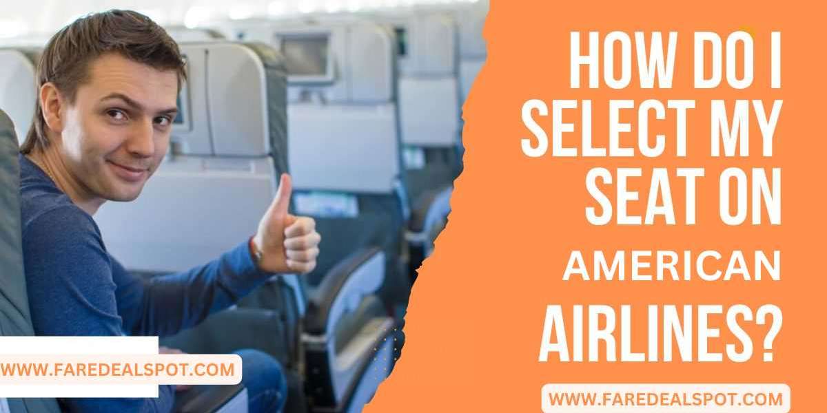 Fully Comfort :  American Airlines Seat Selection with Your Partner