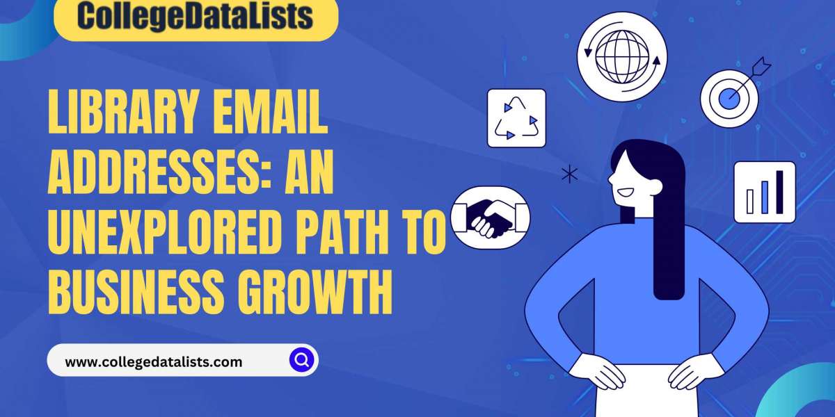 Library Email Addresses: An Unexplored Path to Business Growth