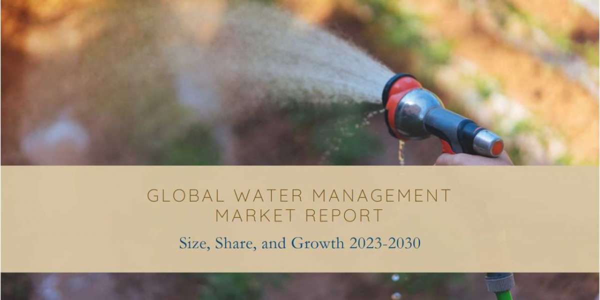 Global Water Management Market Size, Share, Growth Report 2023- 2030.
