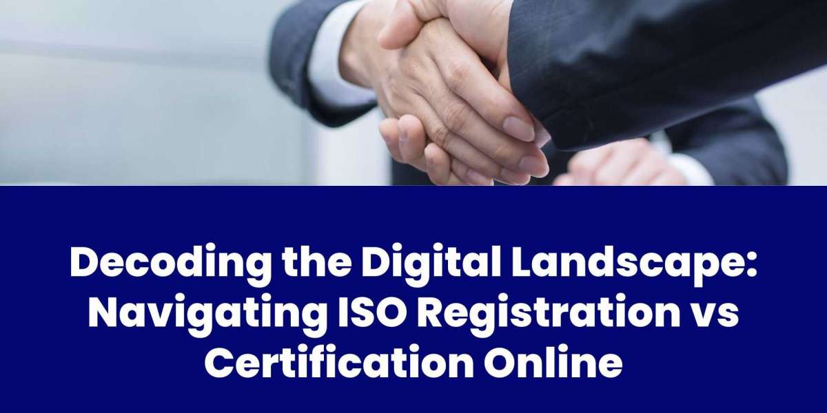 Decoding the Digital Landscape: Navigating ISO Registration vs Certification Online