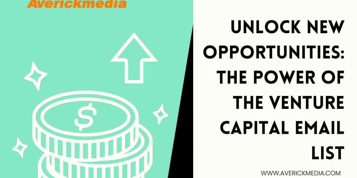 Unlock New Opportunities: The Power of the Venture Capital Email List