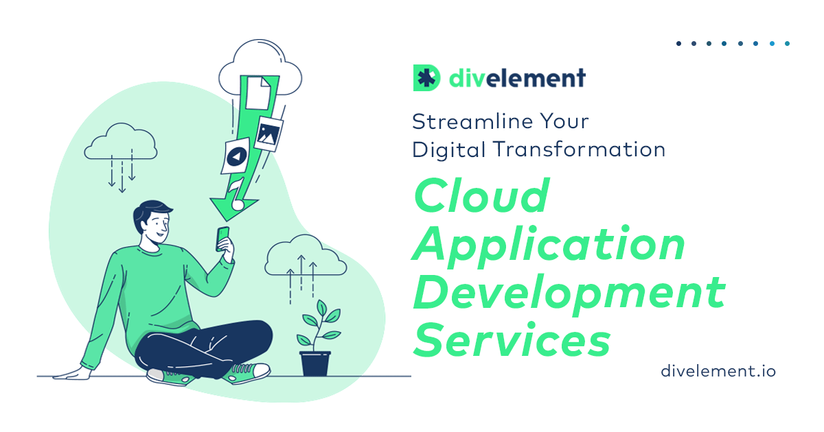 Cloud Application Development Services | Divelement