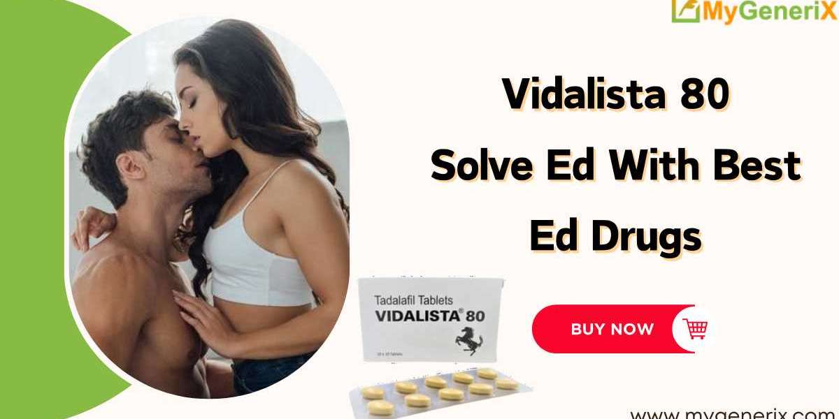 Experience Your Sizzling Bedtimes With Vidalista 80