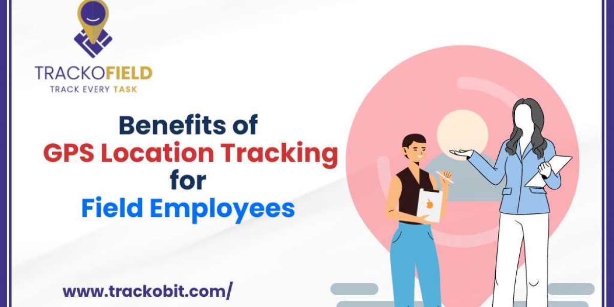 Top Benefits of Using GPS Location Tracking for Field Employees