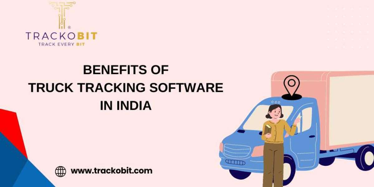 Benefits of Truck Tracking Software in India, Track your Fleet 24/7!