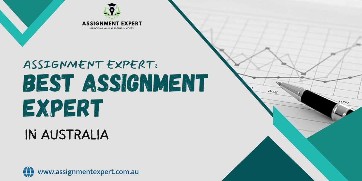 Assignment Expert: Best Assignment Expert In Australia