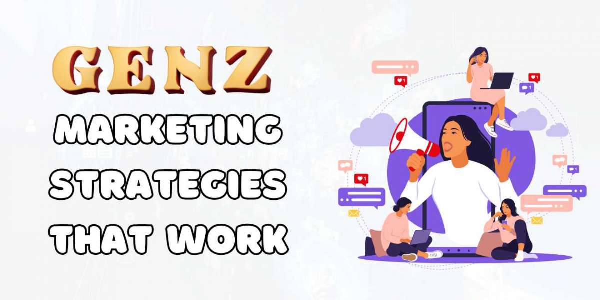Gen Z Marketing Strategies that Work