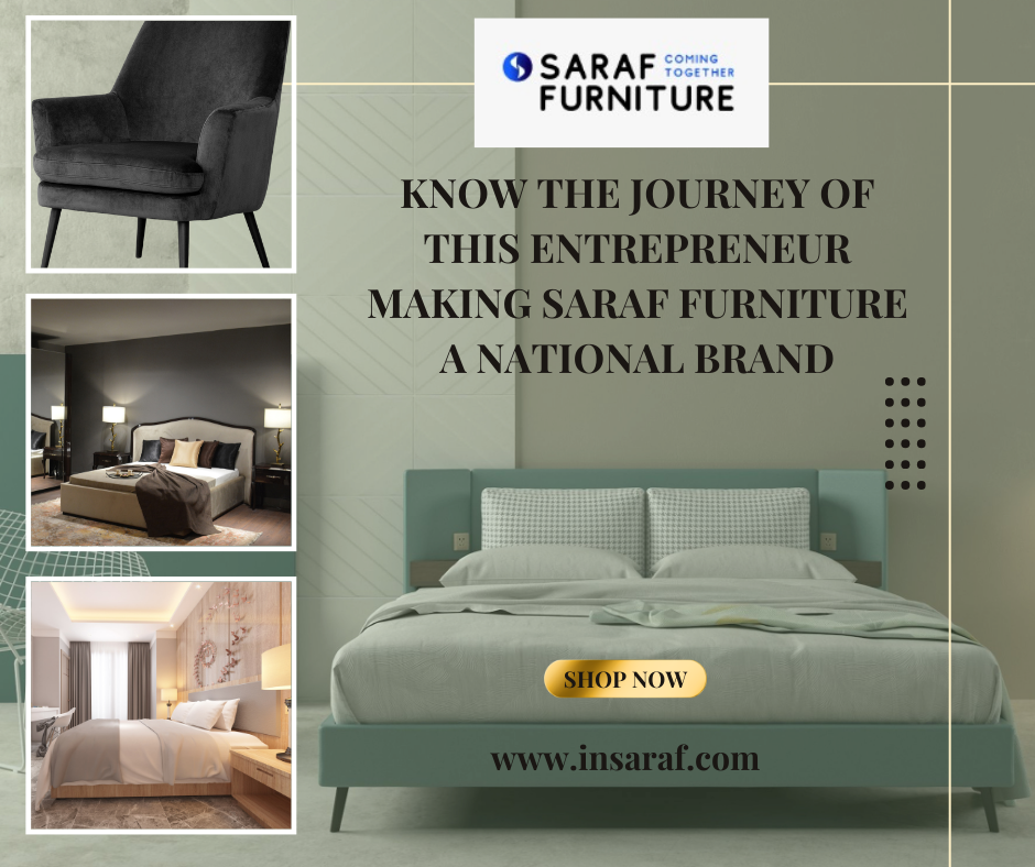 Saraf Furniture: Your One-Stop Shop for High-Quality, Stylish Furniture | Insaraf Furniture Reviews