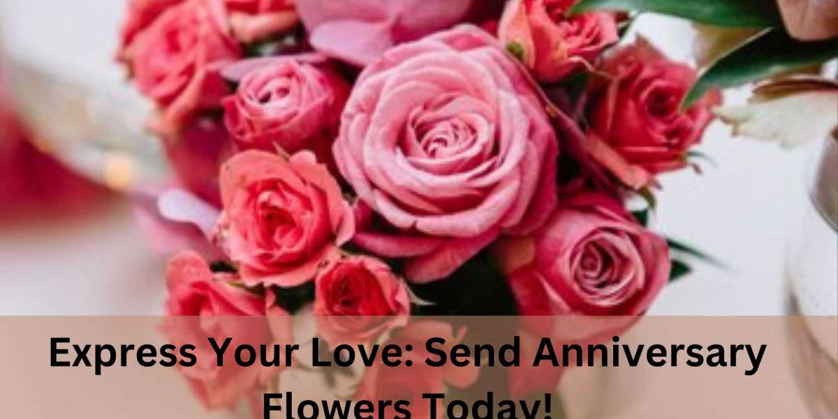 Express Your Love: Send Anniversary Flowers Today!