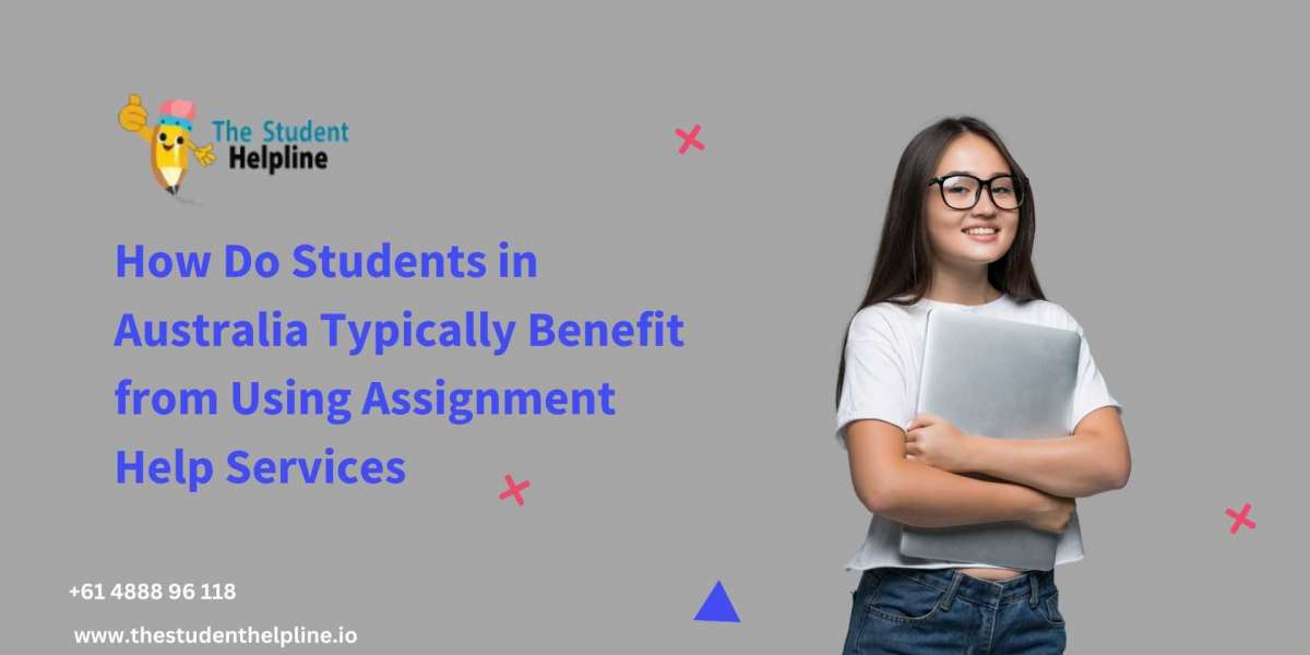 How Do Students in Australia Typically Benefit from Using Assignment Help Services