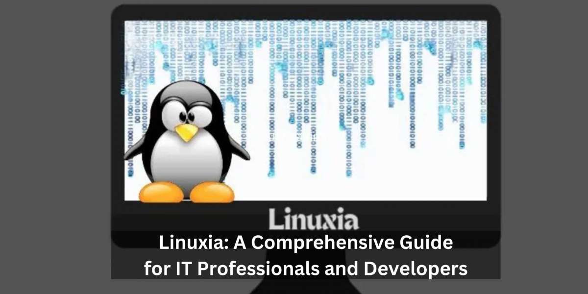 Linuxia: A Comprehensive Guide for IT Professionals and Developers