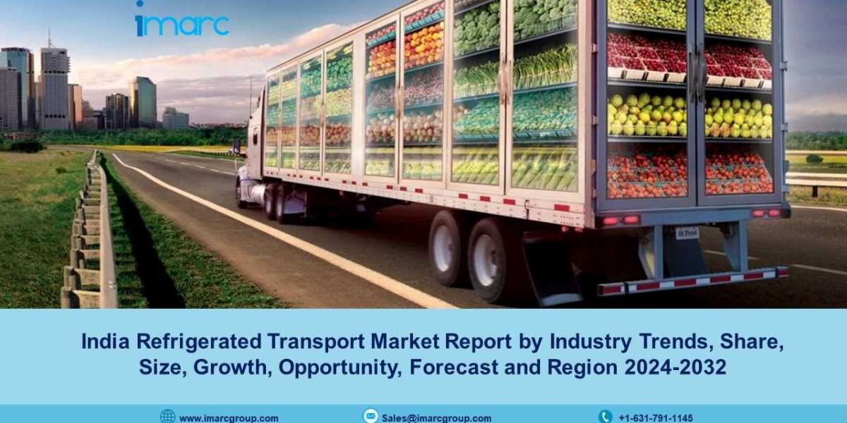 India Refrigerated Transport Market Size, Growth, Share And Forecast 2024-2032