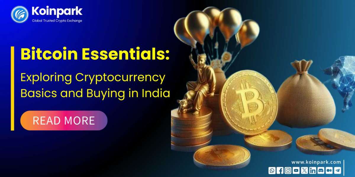 Bitcoin Essentials: Exploring Cryptocurrency Basics and Buying in India