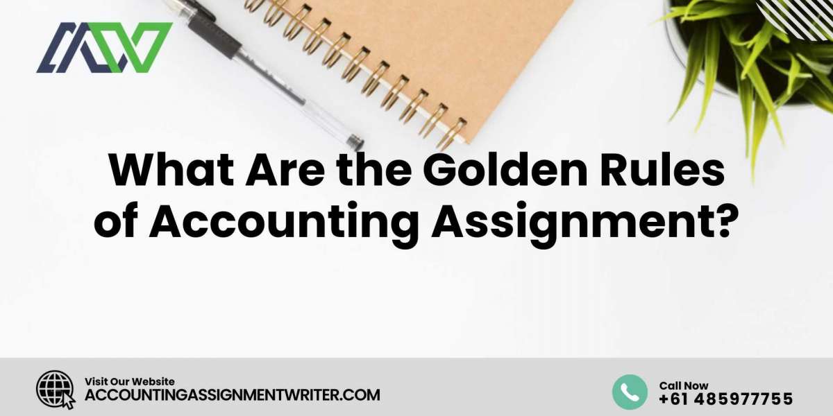 What Are the Golden Rules of Accounting Assignment?