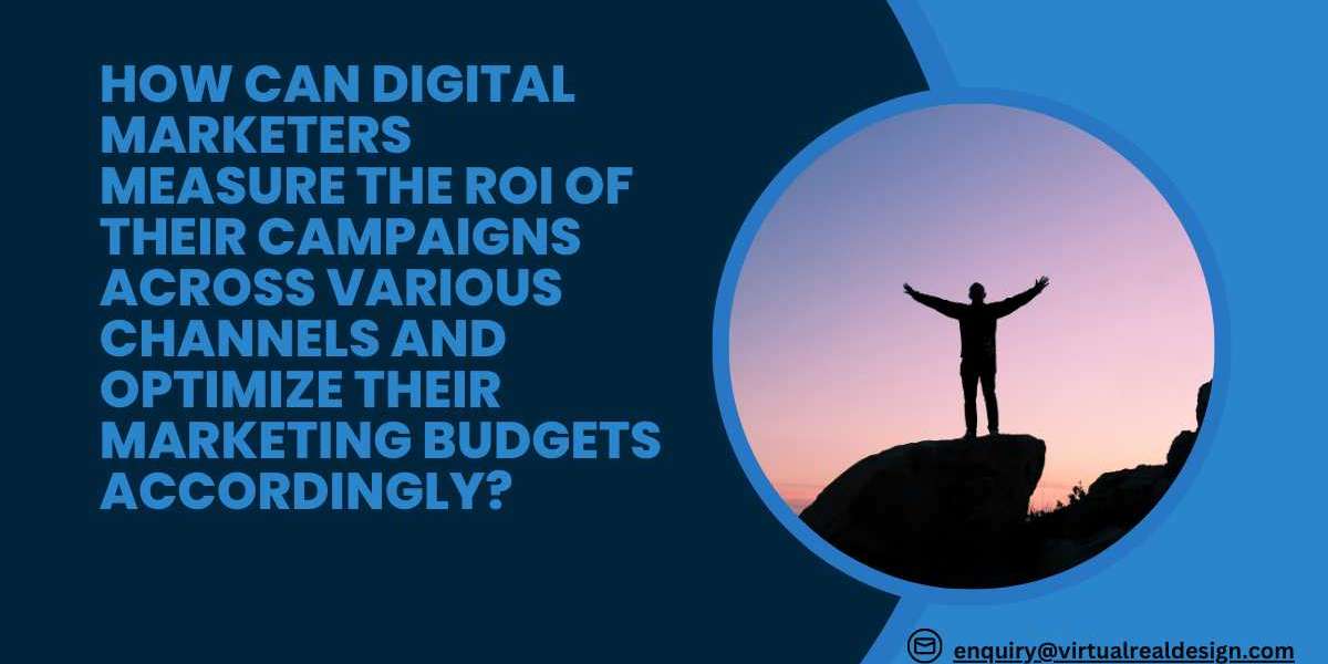 How can digital marketers measure the ROI of their campaigns across various channels and optimize their marketing budget