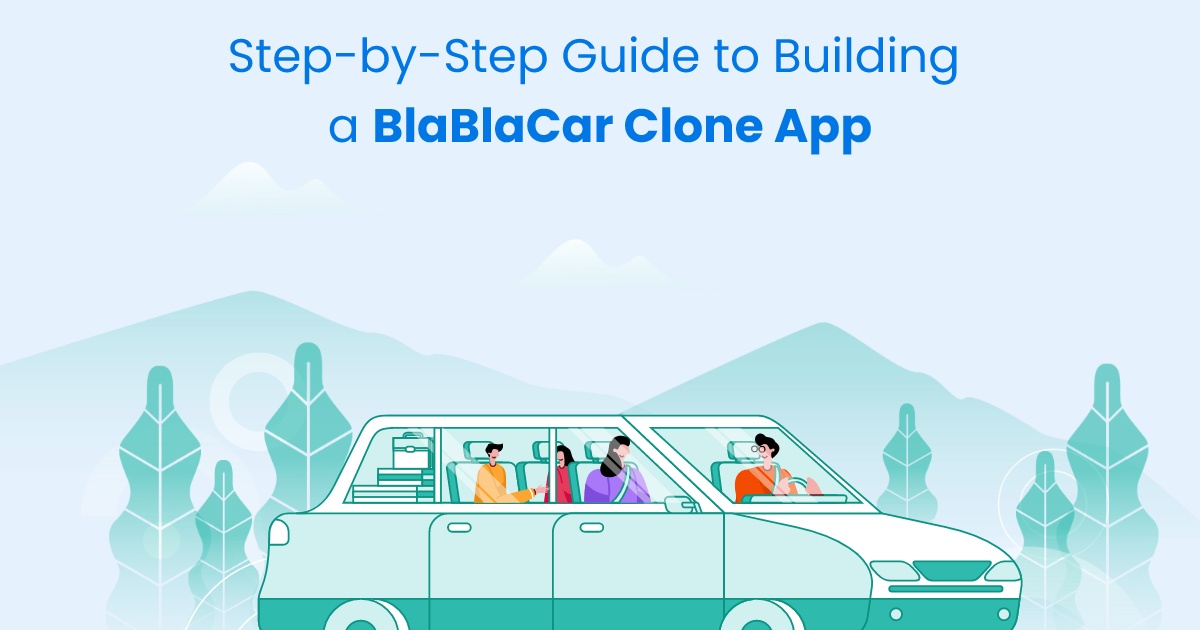 On Demand App Development: Step-by-Step Guide to Building a BlaBlaCar Clone App