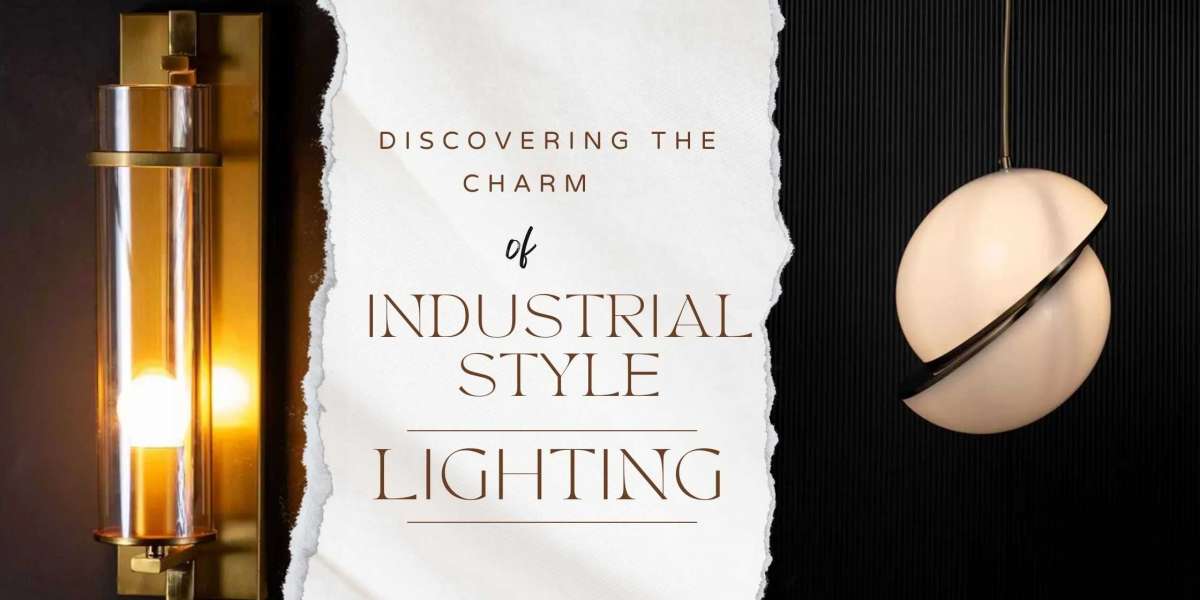 Discovering the Charm of Industrial Style Lighting