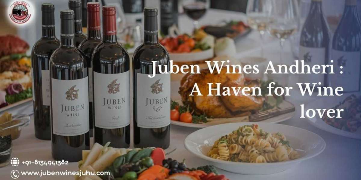 Juben Wines Juhu: Discover Top Wine Varieties & Exclusive Offers