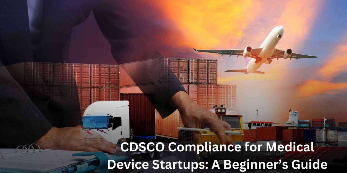 CDSCO Compliance for Medical Device Startups: A Beginner’s Guide