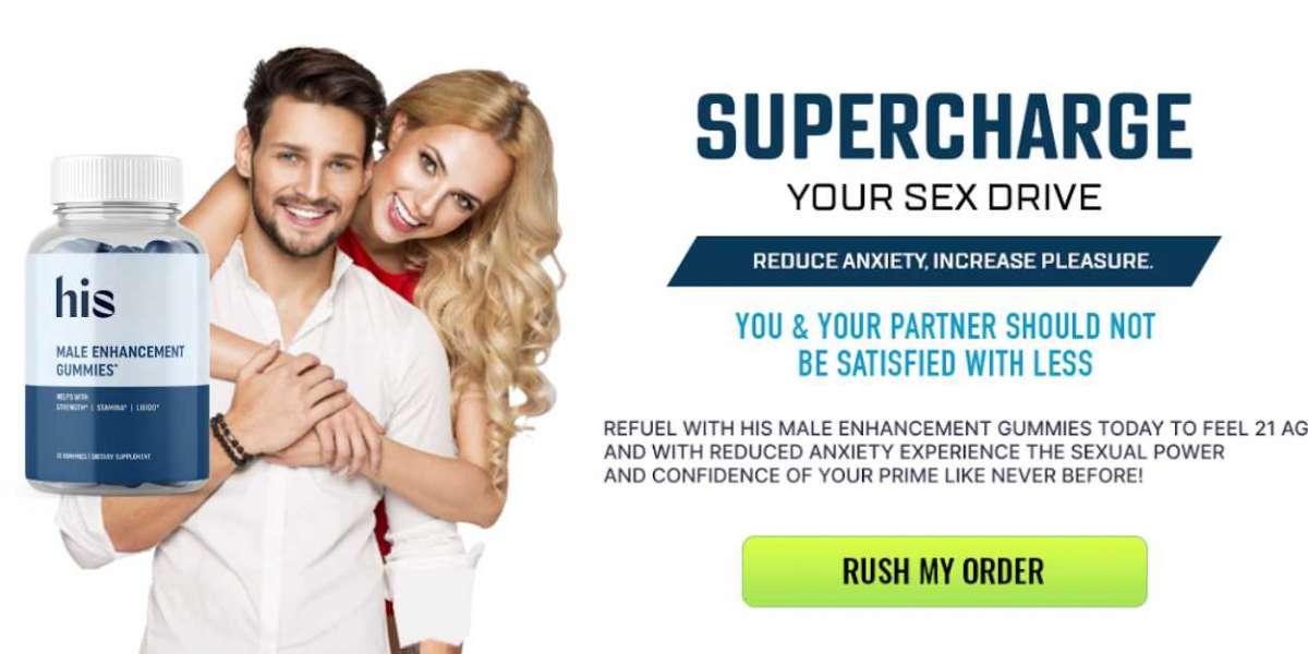 What is His Male Enhancement Gummies Formula Work? [Exclusive Offers]